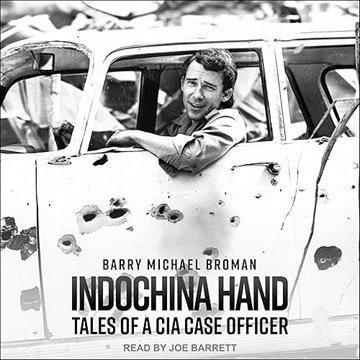 Indochina Hand: Tales of a CIA Case Officer [Audiobook]