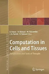 Computation in Cells and Tissues Perspectives and Tools of Thought