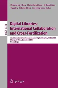 Digital Libraries International Collaboration and Cross–Fertilization 7th International Conference on Asian Digital Libraries