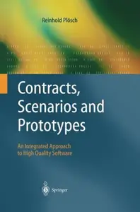 Contracts, Scenarios and Prototypes An Integrated Approach to High Quality Software