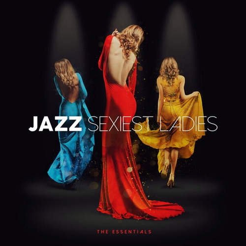 Jazz Sexiest Ladies - The Essentials (2024) FLAC