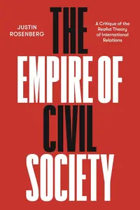 The Empire of Civil Society A Critique of the Realist Theory of International Relations