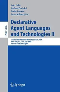 Declarative Agent Languages and Technologies II Second International Workshop, DALT 2004, New York, NY, USA, July 19, 2004, Re