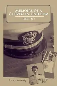 Memoirs of a Citizen in Uniform 1968 – 1973