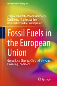 Fossil Fuels in the European Union Geopolitical Change, Climate Policy and Financing Conditions