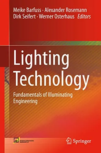 Lighting Technology Fundamentals of Illuminating Engineering