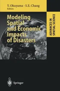 Modeling Spatial and Economic Impacts of Disasters