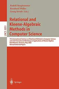 Relational and Kleene–Algebraic Methods in Computer Science 7th International Seminar on Relational Methods in Computer Scienc