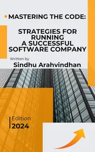 Mastering the Code Strategies for Running a Successful Software Company