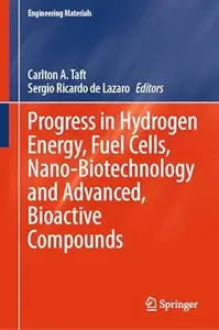 Progress in Hydrogen Energy, Fuel Cells, Nano–Biotechnology and Advanced, Bioactive Compounds