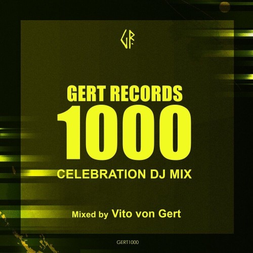 Gert Records 1000 (Celebration Dj Mix) (Mixed by Vito von Gert) (2024)