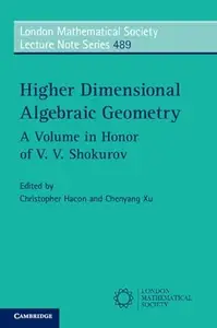 Higher Dimensional Algebraic Geometry