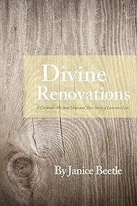 Divine Renovations  A Carpenter and His Soul Mate