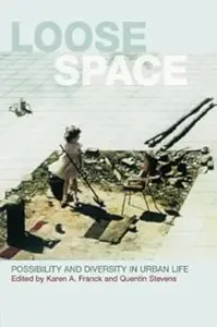 Loose Space Possibility and Diversity in Urban Life