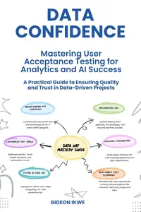 Data Confidence Mastering User Acceptance Testing for Analytics and AI Success