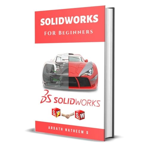 Solidworks for Beginners: Getting Started with Solidworks Learn by Doing New Edition [Audiobook]