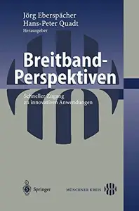 Breitband–Perspektiven Schneller Zugang zu innovativen Anwendungen