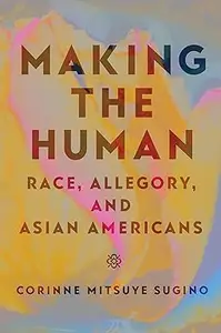 Making the Human Race, Allegory, and Asian Americans