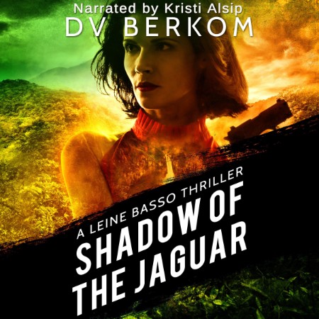 Shadow of the Jaguar: A Leine Basso Thriller - [AUDIOBOOK]