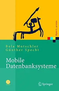 Mobile Datenbanksysteme Architektur, Implementierung, Konzepte