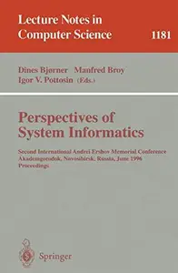 Perspectives of System Informatics Second International Andrei Ershov Memorial Conference Akademgorodok, Novosibirsk, Russia