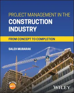 Project Management in the Construction Industry From Concept to Completion