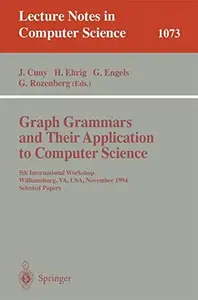 Graph Grammars and Their Application to Computer Science 5th International Workshop Williamsburg, VA, USA, November 13–18, 199