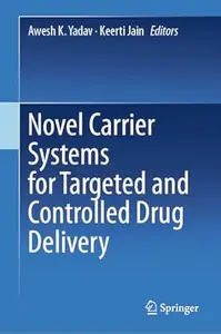 Novel Carrier Systems for Targeted and Controlled Drug Delivery