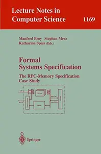 Formal Systems Specification The RPC–Memory Specification Case Study