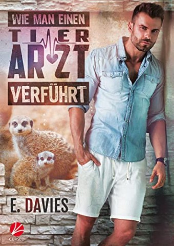 Cover: Davies, E. - Wie man einen Tierarzt verf&uuml;hrt (Significant Brothers 2)