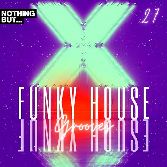 Nothing But... Funky House Grooves Vol. 27