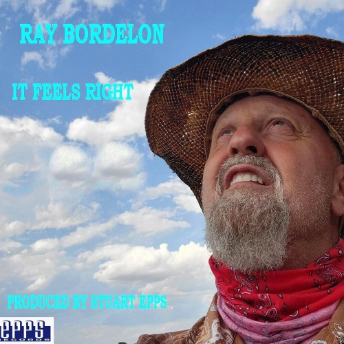 Ray Bordelon - It Feels Right (2024)