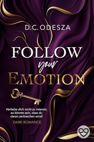 Cover: D.C. Odesza - Follow your Emotion: Dark Romance