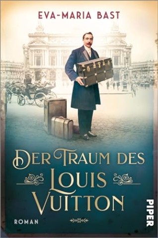 Cover: Bast, Eva-Maria - Der Traum des Louis Vuitton