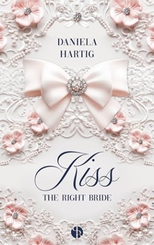 Cover: Daniela Hartig - Kiss the Right Bride