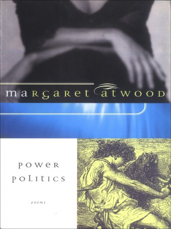 Power Politics - Margaret Atwood