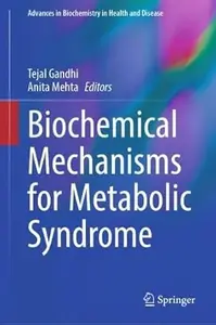 Biochemical Mechanisms for Metabolic Syndrome