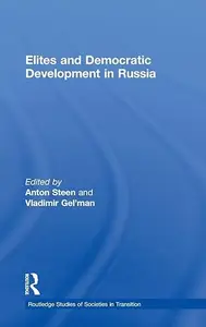 Elites and Democratic Development in Russia