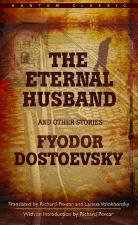 The Eternal Husband and Other Stories - Fyodor Dostoyevsky