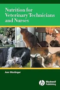 Nutrition for Veterinary Technicians and Nurses