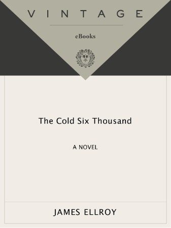 The Cold Six Thousand - James Ellroy