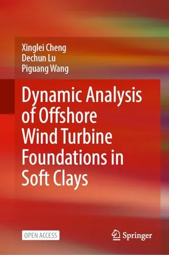 Dynamic Analysis of Offshore Wind Turbine Foundations in Soft Clays (EPUB)