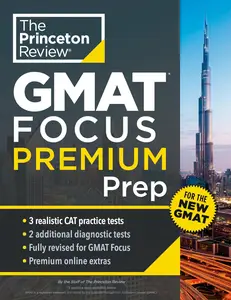 Princeton Review GMAT Focus Premium Prep 3 Full–Length CAT Practice Exams + 2 Diagnostic Tests