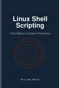 Linux Shell Scripting From Basics to Expert Proficiency