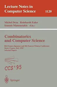 Combinatorics and Computer Science 8th Franco–Japanese and 4th Franco–Chinese Conference Brest, France, July 3–5, 1995 Selecte