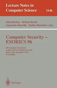 Computer Security – ESORICS 96 4th European Symposium on Research in Computer Security Rome, Italy, September 25–27, 1996 Proc