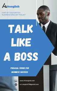 Talk Like a Boss Phrasal Verbs for Business Success