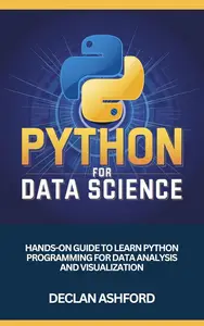 Python For Data Science Hands–On Guide To Learn Python Programming For Data Analysis And Visualization