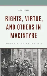 Rights, Virtue, and Others in MacIntyre Community After the Fall