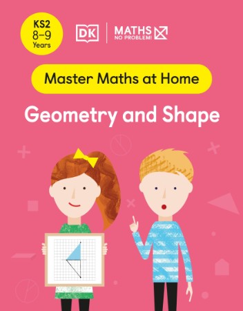 Maths — No Problem! Geometry and Shape, Ages 10-11 (Key Stage 2) (Master Maths At Home)